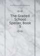 The Graded School Speller, Book 5, Frank Ellsworth Spaulding 