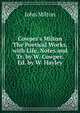Cowper's Milton The Poetical Works, with Life, Notes and Tr. by W. Cowper. Ed. by W. Hayley., Milton John 