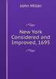 New York Considered and Improved, 1695, John Miller 