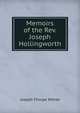 Memoirs of the Rev. Joseph Hollingworth, Joseph Thorpe Milner 
