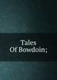 Tales Of Bowdoin;, 