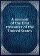 A memoir of the first treasurer of the United States, Michael Reed. [from old catalog Minnich 