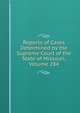 Reports of Cases Determined by the Supreme Court of the State of Missouri, Volume 284, 