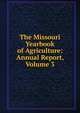 The Missouri Yearbook of Agriculture: Annual Report, Volume 3, 