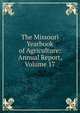 The Missouri Yearbook of Agriculture: Annual Report, Volume 17, 