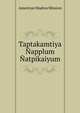 Taptakamtiya Napplum Natpikaiyum, American Madras Mission 