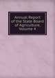 Annual Report of the State Board of Agriculture, Volume 4, 