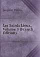 Les Saints Lieux, Volume 3 (French Edition), Jacques] Mislin 