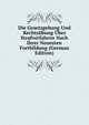 Die Gesetzgebung Und Rechtsubung Uber Strafverfahren Nach Ihrer Neuesten Fortbildung (German Edition), 