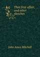 That first affair, and other sketches, Mitchell John Ames 