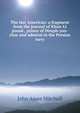 The last American: a fragment from the journal of Khan-Li pseud., prince of Dimph-yoo-chur and admiral in the Persian navy, Mitchell John Ames 