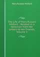 The Life of Mary Russell Mitford .: Related in a Selection from Her Letters to Her Friends, Volume 3, Mitford Mary Russell 