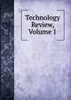 Technology Review, Volume 1, 