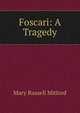Foscari: A Tragedy, Mitford Mary Russell 
