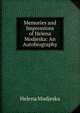Memories and Impressions of Helena Modjeska: An Autobiography, Helena Modjeska 