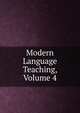 Modern Language Teaching, Volume 4, 