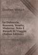 La Dalmazia, Romana, Veneta, Moderna: Note E Ricordi Di Viaggio (Italian Edition), Giuseppe Modrich 