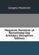Magyarok, Romanok: (A Nemzetisegi Ugy Kritikaja.) (Hungarian Edition), Gergely Moldovan 