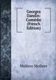 Georges Dandin: Comedie (French Edition), Molie?re 