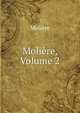 Moliere, Volume 2, Molie?re 