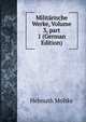 Milit?rische Werke, Volume 3, part 1 (German Edition), Helmuth Moltke 