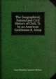 The Geographical, Natural and Civil History of Chili, Tr. by an American Gentleman R. Alsop., Juan Bautista Ignacio Molina 