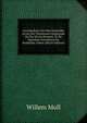 Geschiedenis Van Het Kerkelijke Leven Der Christenen Gedurende De Zes Eerste Eeuwen: D. De Openbare Eeredienst En Kerkelijke Zeden (Dutch Edition), Willem Moll 