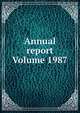 Annual report Volume 1987, 