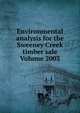 Environmental analysis for the Sweeney Creek timber sale Volume 2003, 