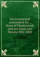 Environmental assessment for ., State of Montana oil and gas lease sale Volume DEC 2000, 
