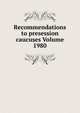 Recommendations to presession caucuses Volume 1980, 