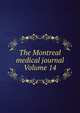 The Montreal medical journal Volume 14, 