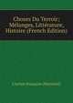 Choses Du Terroir; Melanges, Litterature, Histoire (French Edition), L'Action fran?aise (Montr?al) 