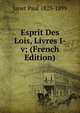 Esprit Des Lois, Livres I-v; (French Edition), Janet Paul 