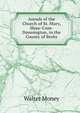 Annals of the Church of St. Mary, Shaw-Cum-Donnington, in the County of Berks, Walter Money 