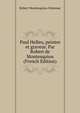 Paul Helleu, peintre et graveur. Par Robert de Montesquiou (French Edition), Robert Montesquiou-Fezensac 