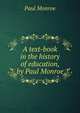 A text-book in the history of education, by Paul Monroe, Monroe Paul 
