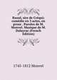 Raoul, sire de Crequi; comedie en 3 actes, en prose . Paroles de M. Monvel. Musique de M. Dalayrac (French Edition), 1745-1812 Monvel 