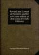 Recueil sur la mort de Moliere, publie avec une notice et des notes (French Edition), Georges Mondain Monval 