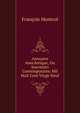 Annuaire Anecdotique, Ou Souvenirs Contemporains: Mil Huit Cent Vingt-Neuf, Francois Montrol 