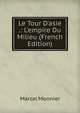 Le Tour D'asie .: L'empire Du Milieu (French Edition), Marcel Monnier 