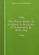 The Pr?cis Book: Or Lessons in Accuracy of Statement &c With Key, William Cosmo Monkhouse 