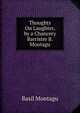 Thoughts On Laughter, by a Chancery Barrister B. Montagu, Basil Montagu 