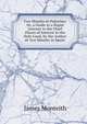 Two Months in Palestine: Or, a Guide to a Rapid Journey to the Chief Places of Interest in the Holy Land, by the Author of 'two Months in Spain'., James Monteith 