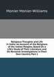 Religious Thoughts and Life in India: An Account of the Religions of the Indian Peoples, Based On a Life's Study of Their Literature and On Personal Investigations in Their Own Country, Part 1, Monier-Williams Monier 