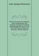 Histoire Secrette De Coblence: Dans La Revolution Des Francais, Extraite Du Cabinet Diplomatique Electoral, Et De Celui Des Princes Freres De Louis Xvi. (French Edition), Jean-Jacques Rousseau 