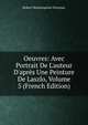 Oeuvres: Avec Portrait De L'auteur D'apr?s Une Peinture De Laszlo, Volume 5 (French Edition), Robert Montesquiou-Fezensac 