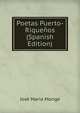 Poetas Puerto-Riquenos (Spanish Edition), Jose Maria Monge 