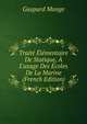 Trait? ?l?mentaire De Statique, ? L'usage Des ?coles De La Marine (French Edition), Gaspard Monge 