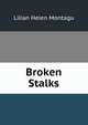 Broken Stalks, Lilian Helen Montagu 